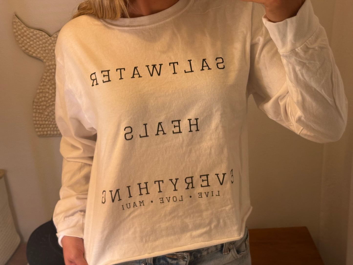 Saltwater Heals Everything | Live Love Maui Long Sleeve T-Shirt