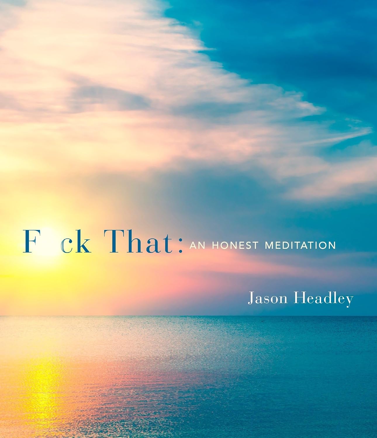 F*ck That Meditation Book