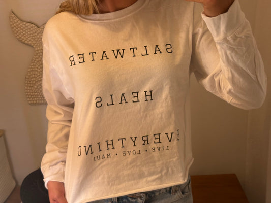 Saltwater Heals Everything | Live Love Maui Long Sleeve T-Shirt