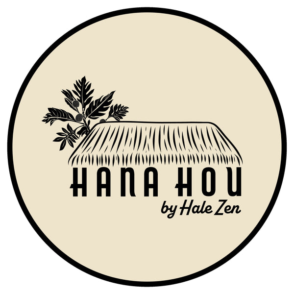 Hana Hou by Hale Zen 