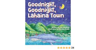 Goodnight, Goodnight, Lahaina Town